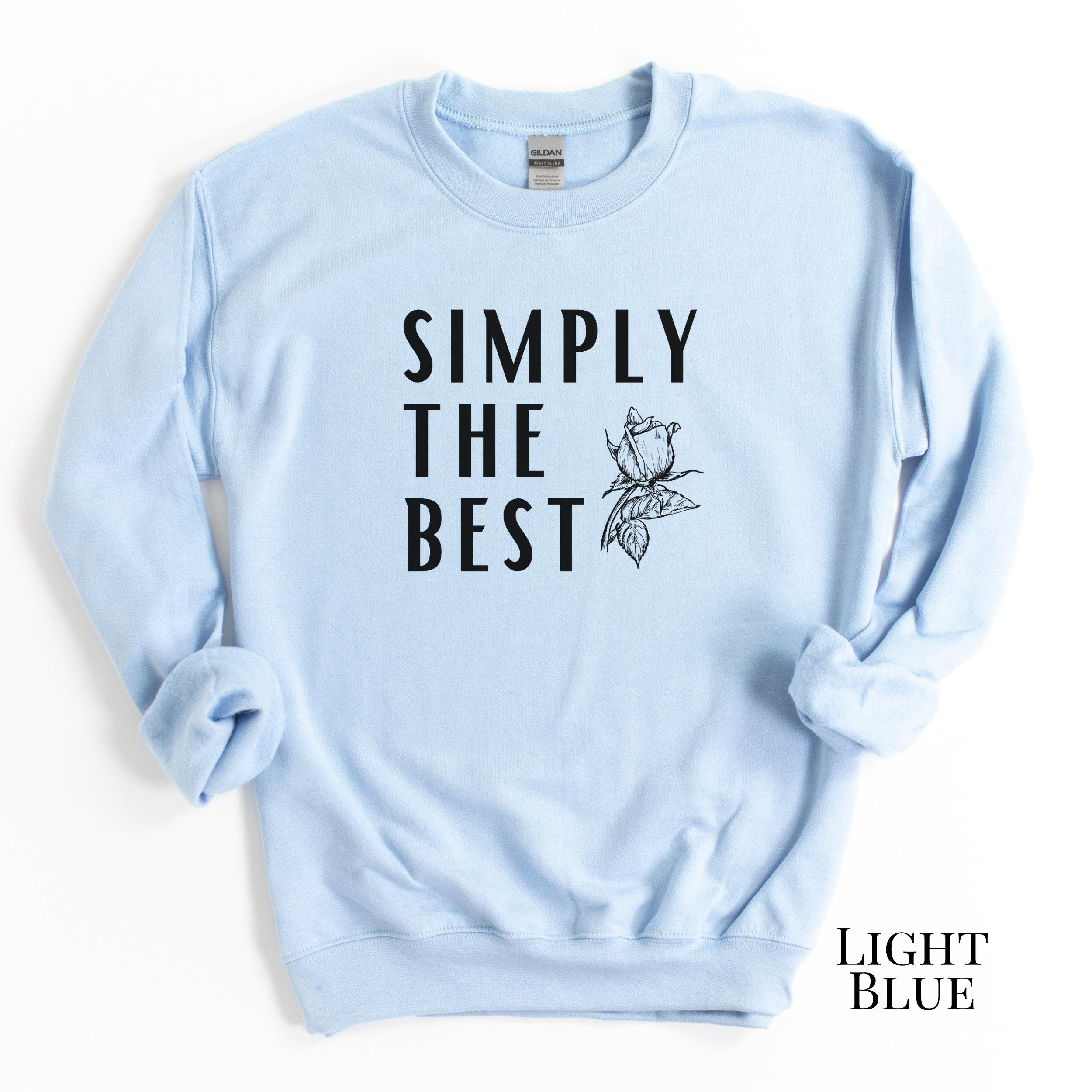 Simply the Best Sweatshirt