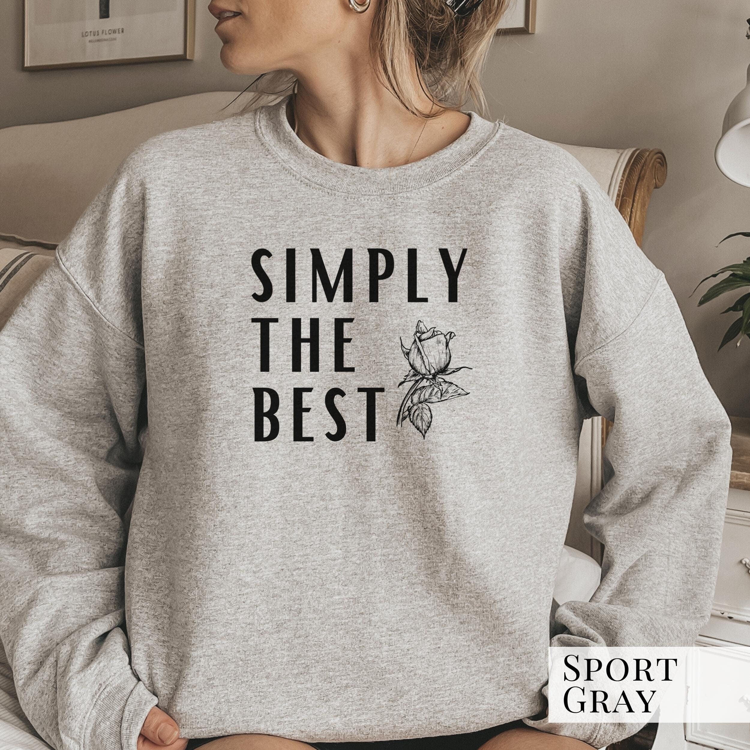 Simply the Best Sweatshirt