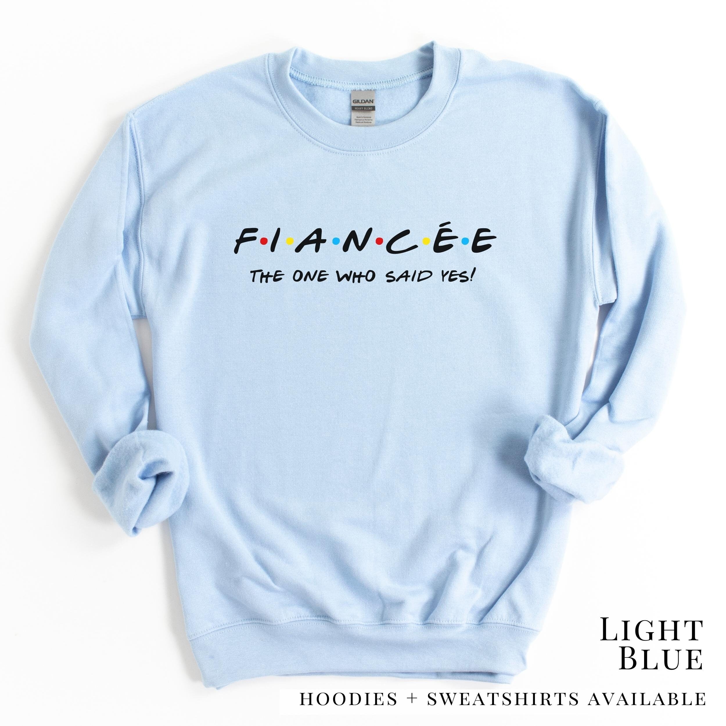 Fiancée Friends Sweatshirt
