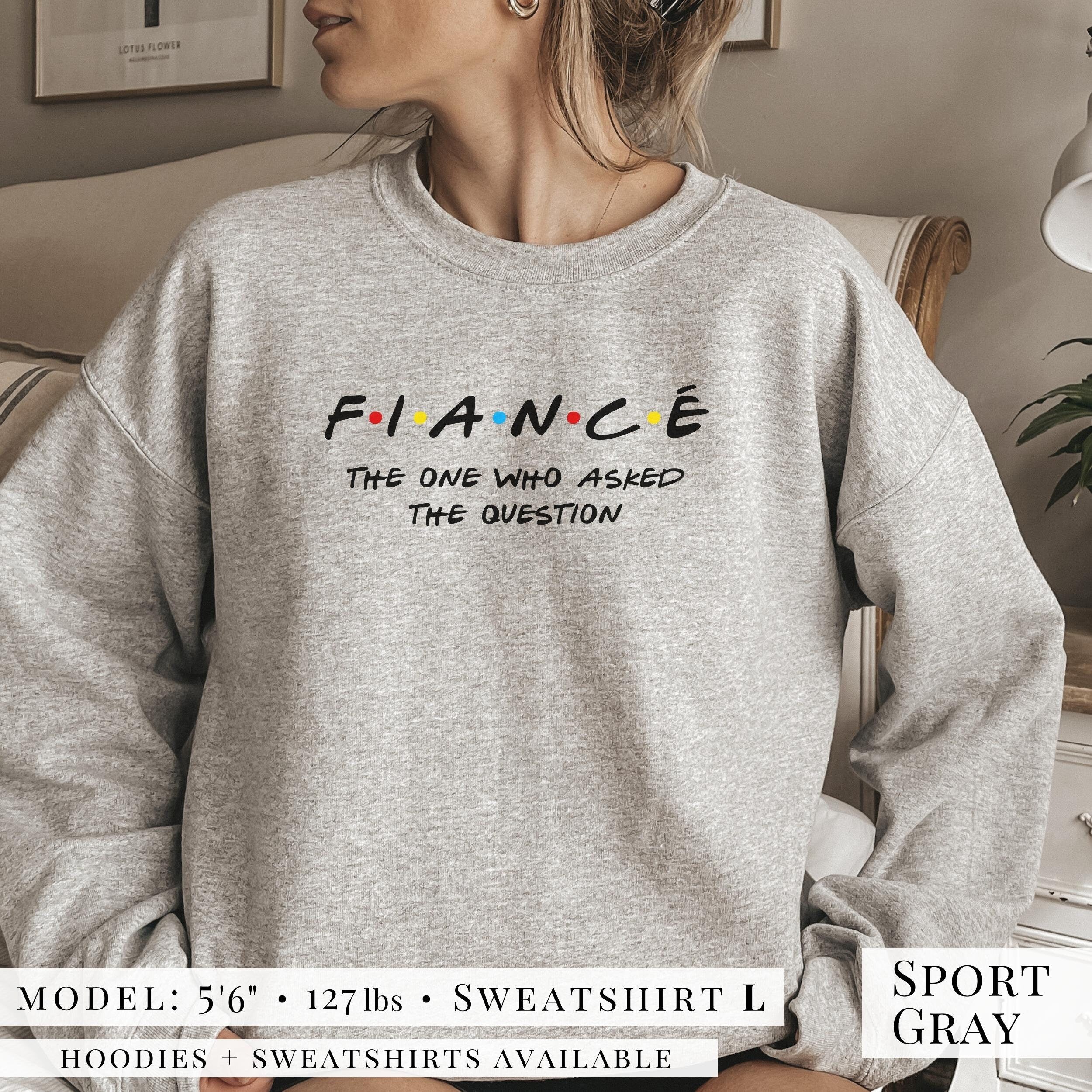 Fiancée Friends Sweatshirt